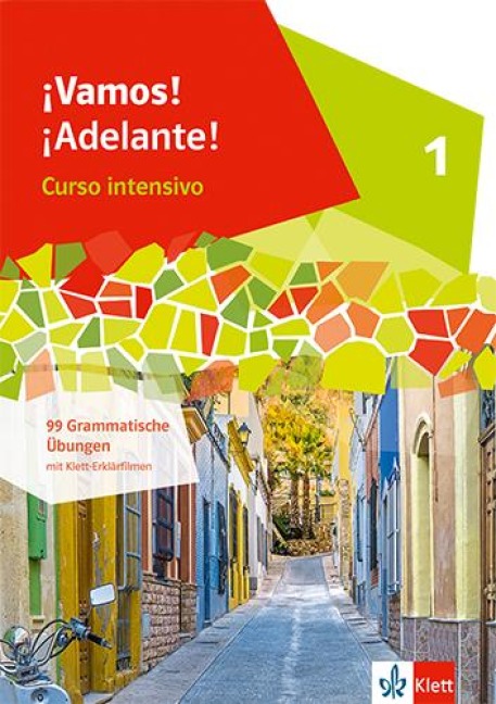 ¡Vamos! ¡Adelante! Curso intensivo 1. 99 grammatische Übungen 1. Lernjahr - 