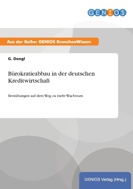 Bürokratieabbau in der deutschen Kreditwirtschaft - G. Dengl