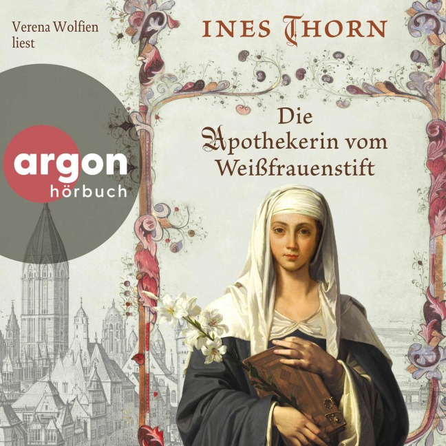 Die Apothekerin vom Weißfrauenstift - Ines Thorn