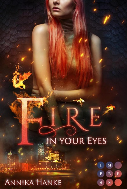 Die Drachenwandler 1: Fire in your Eyes - Annika Hanke