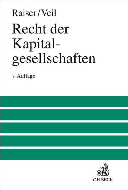 Recht der Kapitalgesellschaften - Thomas Raiser, Rüdiger Veil