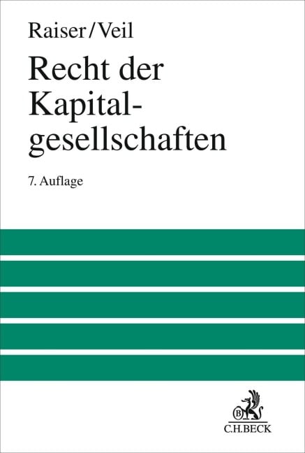 Recht der Kapitalgesellschaften - Thomas Raiser, Rüdiger Veil