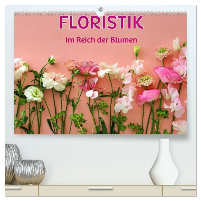 FLORISTIK - Im Reich der Blumen (hochwertiger Premium Wandkalender 2026 DIN A2 quer), Kunstdruck in Hochglanz - Susan Michel