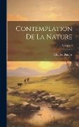 Cover-Bild zum Titel 'Contemplation De La Nature; Volume 2' von 'Charles Bonnet'