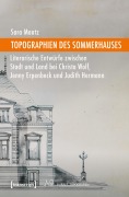 Cover-Bild zum Titel 'Topographien des Sommerhauses' von 'Sara Maatz'