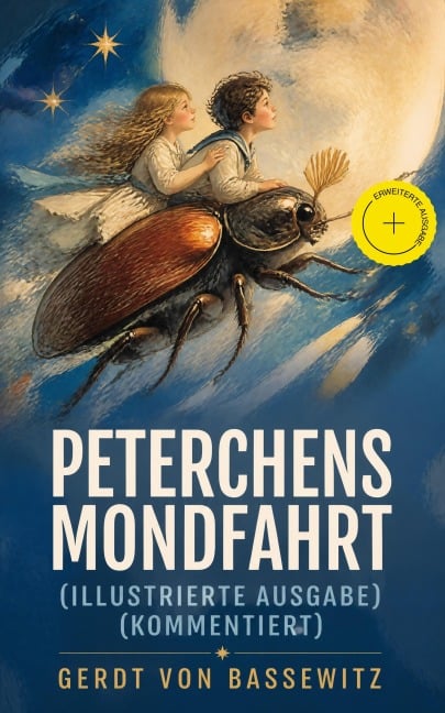 Peterchens Mondfahrt (Illustrierte Ausgabe) (Kommentiert) - Gerdt Von Bassewitz