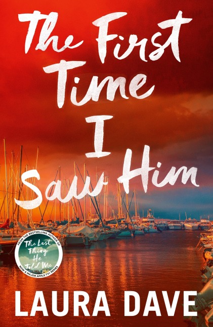 The First Time I Saw Him - Laura Dave