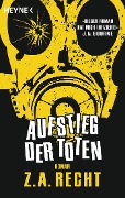 Cover-Bild zum Titel 'Aufstieg der Toten' von 'Z. A. Recht'