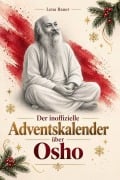 Cover-Bild zum Titel 'Der inoffizielle Adventskalender über Osho' von 'Lena Bauer'