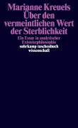 Cover-Bild zum Titel 'Über den vermeintlichen Wert der Sterblichkeit' von 'Marianne Kreuels'