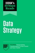 Cover-Bild zum Titel 'Hbr's 10 Must Reads on Data Strategy (Featuring Democratizing Transformation by Marco Iansiti and Satya Nadella)' von 'Harvard Business Review, Satya Nadella, Thomas H Davenport, Marco Iansiti, Tsedal Neeley'