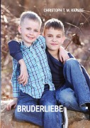 Cover-Bild zum Titel 'Bruderliebe' von 'Christoph T. M. Krause'