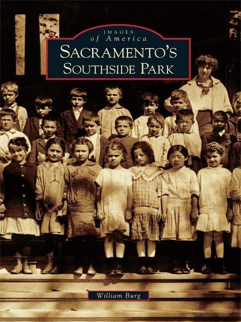 Sacramento's Southside Park - William Burg