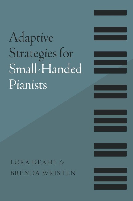 Adaptive Strategies for Small-Handed Pianists - Deahl