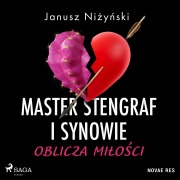 Cover-Bild zum Titel 'Master Stengraf i synowie. Oblicza mi¿o¿ci' von 'Janusz Ni¿y¿ski'