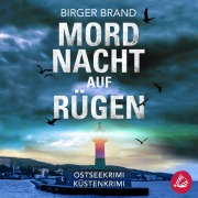 Cover-Bild zum Titel 'Mordnacht auf Rügen: Ostseekrimi - Küstenkrimi' von 'Birger Brand'