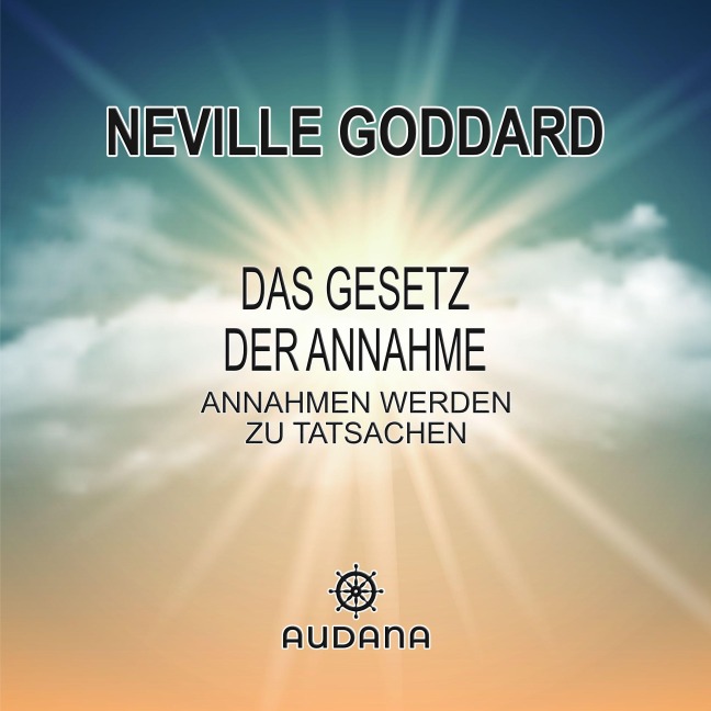 Das Gesetz der Annahme - Neville Goddard