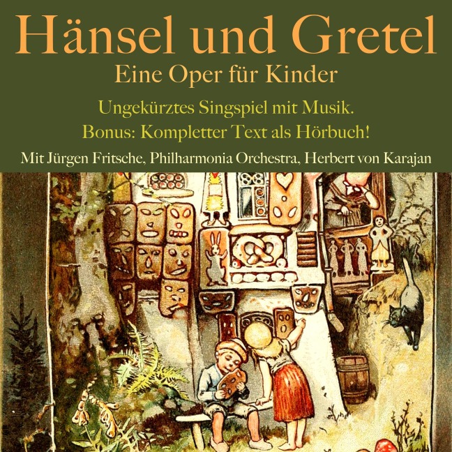 Hänsel und Gretel: Eine Oper für Kinder - Engelbert Humperdinck, Adelheid Wette