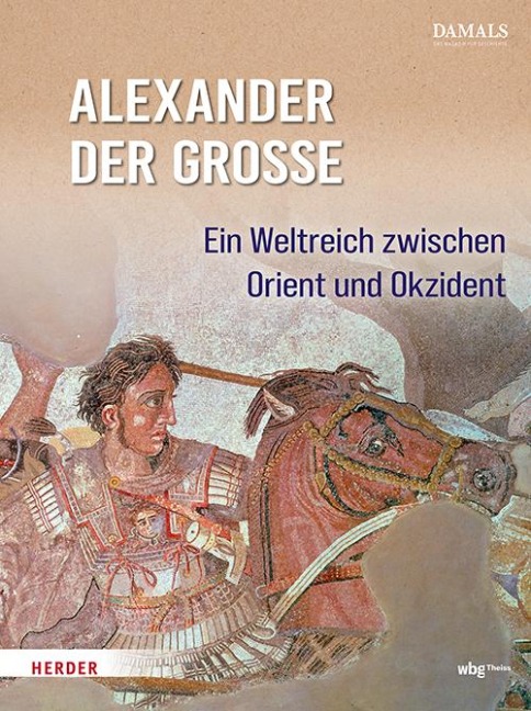 Alexander der Große - DAMALS - Das Magazin für Geschichte