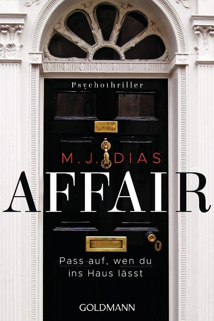 Affair. Pass auf, wen du ins Haus lässt - M. J. Dias