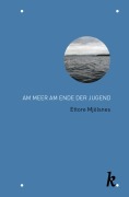 Cover-Bild zum Titel 'Am Meer am Ende der Jugend' von 'Ettore Mjölsnes'