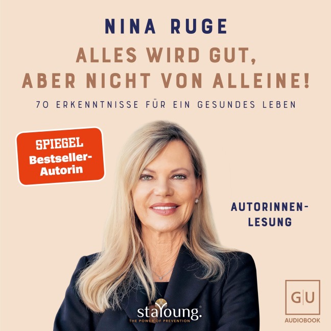 Alles wird gut, aber nicht von alleine! - Nina Ruge