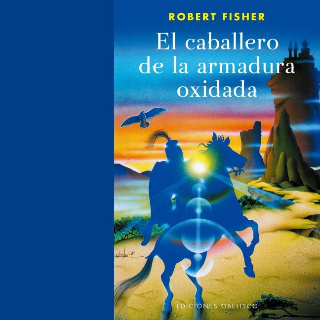 El caballero de la armadura oxidada - Robert Fisher