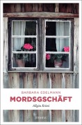 Cover-Bild zum Titel 'Mordsgschäft' von 'Barbara Edelmann'