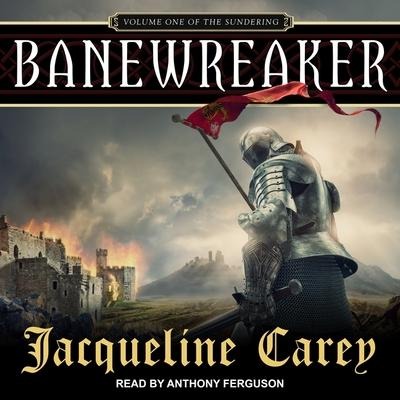 Banewreaker Lib/E: Volume I of the Sundering - Jacqueline Carey