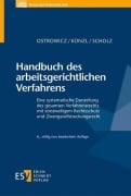 Cover-Bild zum Titel 'Handbuch des arbeitsgerichtlichen Verfahrens' von 'Alexander Ostrowicz, Reinhard Künzl, Christian Scholz'