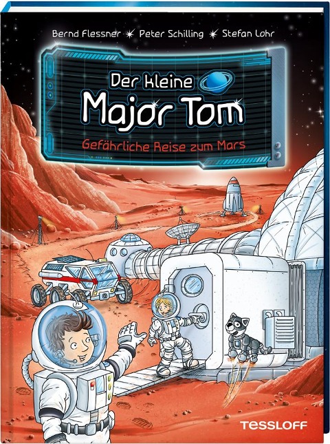 Der kleine Major Tom, Band 5: Gefährliche Reise zum Mars - Bernd Flessner, Peter Schilling