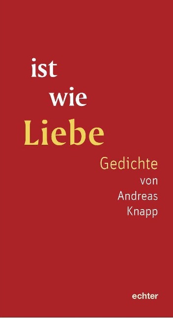 ist wie Liebe - Andreas Knapp