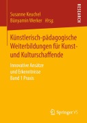 Cover-Bild zum Titel 'Künstlerisch-pädagogische Weiterbildungen für Kunst- und Kulturschaffende' von ''