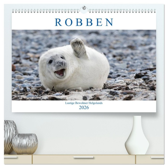 Robben - Lustige Bewohner Helgolands (hochwertiger Premium Wandkalender 2026 DIN A2 quer), Kunstdruck in Hochglanz - Egid Orth
