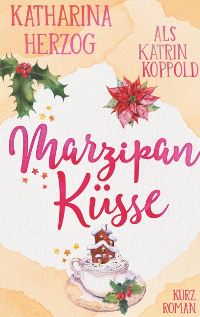 Marzipanküsse - Katrin Koppold, Katharina Herzog