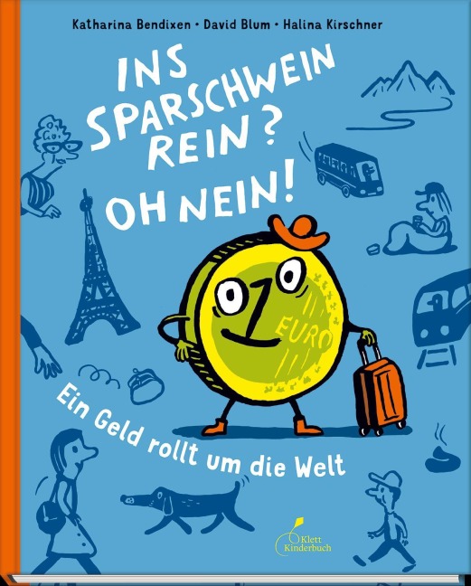 Ins Sparschwein rein? Oh nein! - Katharina Bendixen, David Blum