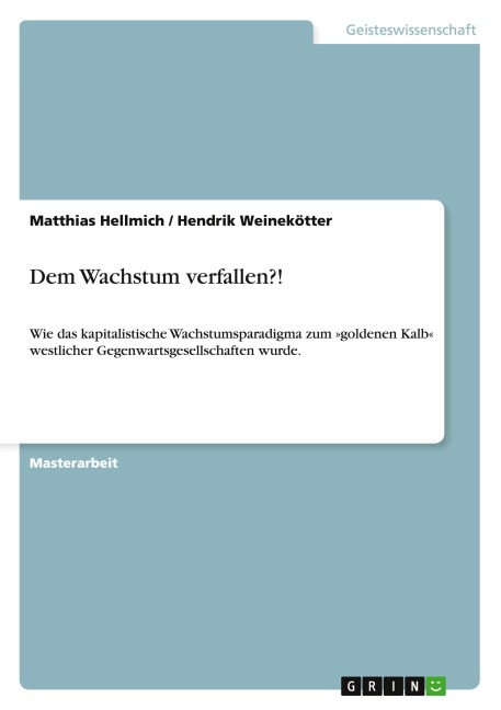 Dem Wachstum verfallen?! - Matthias Hellmich, Hendrik Weinekötter