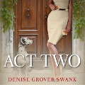 Cover-Bild zum Titel 'Act Two Lib/E' von 'Denise Grover Swank'