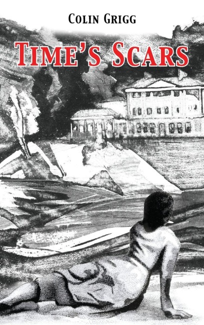 Time's Scars - Colin Grigg