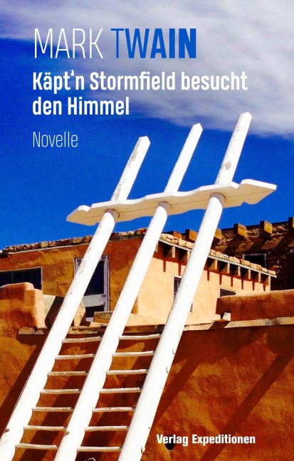 Käpt'n Stormfield besucht den Himmel - Mark Twain