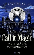 Cover-Bild zum Titel 'Call it magic 9: Vampirklänge' von 'Cat Dylan, Laini Otis'