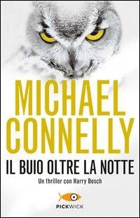 Il buio oltre la notte - Michael Connelly