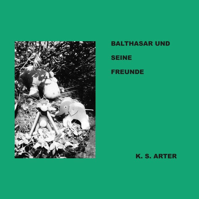 Balthasar und seine Freunde - K. S. Arter