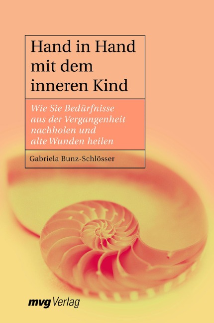 Hand in Hand mit dem inneren Kind - Gabriela Bunz-Schlösser