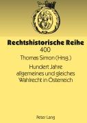 Cover-Bild zum Titel 'Hundert Jahre allgemeines und gleiches Wahlrecht in Österreich' von ''