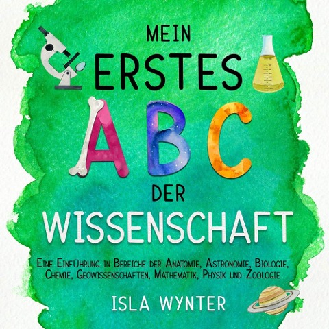 Mein erstes ABC der Wissenschaft - Isla Wynter