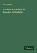 Cover-Bild zum Titel 'Stundenrufe und Lieder der deutschen Nachtwächter' von 'Josef Wichner'