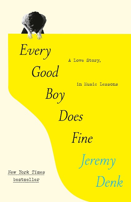 Every Good Boy Does Fine - Jeremy Denk
