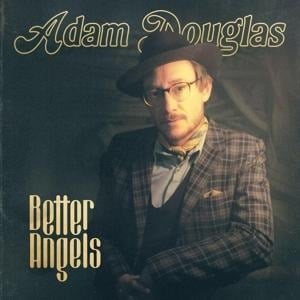 Better Angels - Adam Douglas