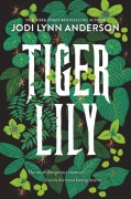 Cover-Bild zum Titel 'Tiger Lily' von 'Jodi Lynn Anderson'